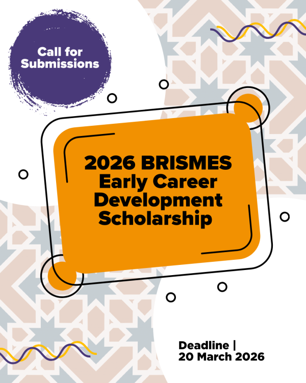 Call for Submissions | 2026 BRISMES Early Career Development Scholarship