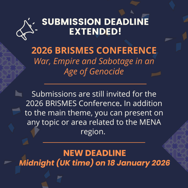2026 BRISMES Conference | Submission Deadline Extended